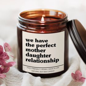 We Have The Perfect Mother-daughter Relationship Candle (Scent: Fresh Balsam)